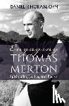 Horan, Daniel - Engaging Thomas Merton: Spirituality, Justice, and Racism