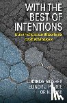 Mosher, Lucinda - With the Best of Intentions: Interreligious Missteps and Mistakes
