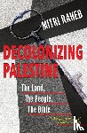 Raheb, Mitri - Decolonizing Palestine