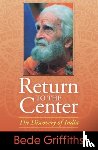 Bede, Griffiths - Return to the Center