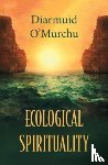 O'Murchu, Diarmuid - Ecological Spirituality