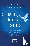 Ford, Bishop Francis X. - Come, Holy Spirit: Thoughts on Renewing the Earth as the Kingdom of God
