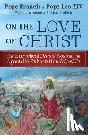 Pope Francis - On the Love of Christ: The Encyclical Delexit Nos and the Apostolic
