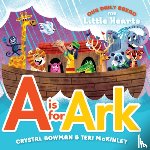 Bowman, Crystal - A is for Ark: (A Bible-Based A-Z Rhyming Alphabet Board Book for Toddlers and Preschoolers Ages 1-3)