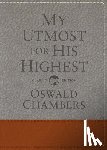 Chambers, Oswald - My Utmost for His Highest: Classic Language Gift Edition (a Daily Devotional with 366 Bible-Based Readings)