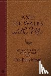Our Daily Bread Ministries - AND HE WALKS WITH ME