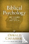 Chambers, Oswald - Biblical Psychology: Christ-Centered Solutions for Daily Problems