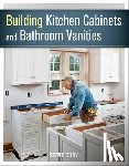 Cory, Steve - Building Kitchen Cabinets and Bathroom Vanities
