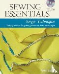 Leggett, P - Sewing Essentials: Serger Techniques