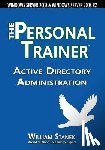 Stanek, William - Active Directory Administration: The Personal Trainer for Windows Server 2008 & Windows Server 2008 R2