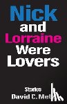 Metz, David C. - Nick and Lorraine Were Lovers