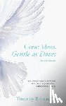 Brown, S. J. Timothy - Great Ideas, Gentle as Doves: The Universal Apostolic Preferences of the Society of Jesus Embrace Catholic Social Teaching