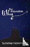 Hammond, Summer - The Impossible Why