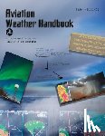 Federal Aviation Administration, U. S. Department Of Transportation - Aviation Weather Handbook