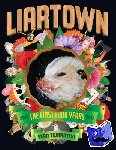 Tejeratchi, Sean - Liartown Usa: The First Four Years