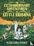 Singh, Mahenra - The Extraordinary Adventures of Little Krishna