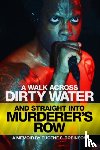Robinson, Eugene S. - A Walk Across Dirty Water and Straight into Murderer's Row