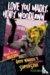 Copeland, Jeff - Love You Madly, Holly Woodlawn