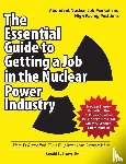 Grove, Donald L - The Essential Guide to Getting a Job in the Nuclear Power Industry