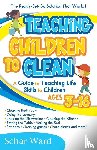 Ward, Schar - Teaching Children to Clean