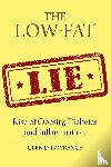 Lawrence, Glen D - The Low-Fat Lie
