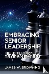 Browning, James W - Embracing Senior Leadership