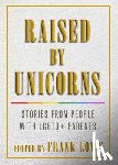 Frank (Frank Lowe) Lowe - Raised by Unicorns