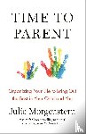 Morgenstern, Julie - Time to Parent