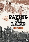 Sacco, Joe - Paying the Land