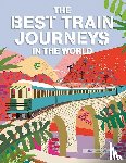 Tanel, Franco - Tanel, F: Best Train Journeys in the World