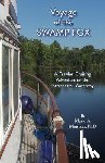 Mentzer, Mark A. - Voyage of the Swamp Fox: A Trawler Cruising Adventure on the Intracoastal Waterway