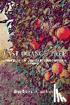 Curbow, Barbara - Last Orange Tree: A Phoebe Moon and Louie Dawes Mystery (Number 2)