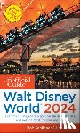 Sehlinger, Bob, Testa, Len - The Unofficial Guide to Walt Disney World 2024