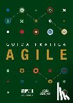 Project Management Institute - Guida pratica Agile (Italian edition of Agile practice guide)