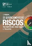 Project Management Institute - The Standard for Risk Management in Portfolios, Programs, and Projects (BRAZILIAN PORTUGUESE)