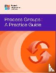 PMI - Process Groups: A Practice Guide