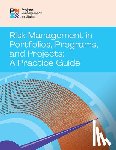 Pmi, Project Management Institute - Risk Management in Portfolios, Programs, and Projects: A Practice Guide