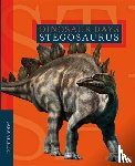Gilbert, Sara - Dinosaur Days: Stegosaurus