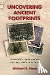 Stone, Michael E - Uncovering Ancient Footprints