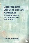 Reymond, Eric D - Intermediate Biblical Hebrew Grammar
