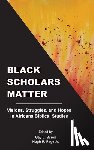 Byron, Gay L. - Black Scholars Matter: Visions, Struggles, and Hopes in Africana Biblical Studies