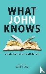  - What John Knows