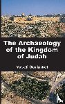 Garfinkel, Yosef - The Archaeology of the Kingdom of Judah