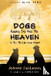 Callaway, Joanne - Dogs Really Do Go to Heaven