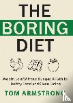 Armstrong, Tom - The Boring Diet