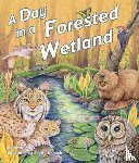 Kurtz, Kevin - A Day in a Forested Wetland