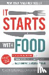 Hartwig, Dallas, Hartwig, Melissa - It Starts With Food - Revised Edition