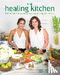 Haber, Alaena, Ballantyne, Sarah - The Healing Kitchen - 175 + Quick and Easy Paleo Recipes to Help You Thrive