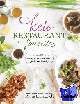 Emmerich, Maria - Keto Restaurant Favorites - More Than 175 Tasty Classic Recipes Made Fast, Fresh, and Healthy