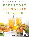 Ketchum, Carolyn - Everyday Ketogenic Kitchen
